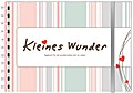 Kleines Wunder - Tagebuch für die wundervollste Ze