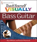 Teach Yourself VISUALLY Bass Guitar - Ryan C. Williams