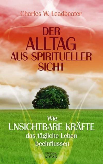 Der Alltag aus spiritueller Sicht