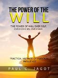 The Power of the Will - Over self, over others, over fate (Translated)