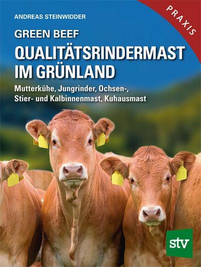 Green Beef - Qualitätsrindermast im Grünland