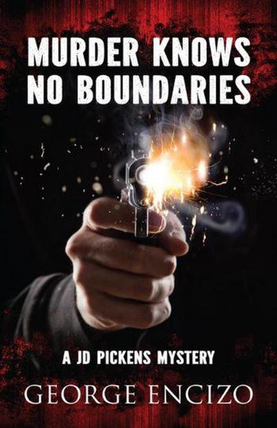 Murder Knows No Boundaries (JD Pickens Mysteries, #3)