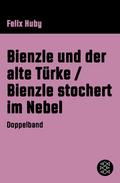 Bienzle und der alte Türke/Bienzle stochert im Nebel von Felix Huby | Ebook