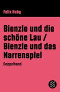 Bienzle und die schöne Lau / Bienzle und das Narrenspiel von Felix Huby | Ebook