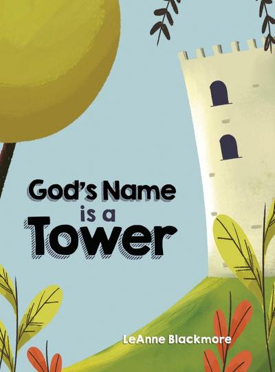 God’s Name is a Tower