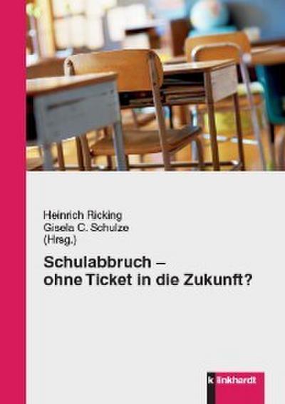 Schulabbruch - ohne Ticket in die Zukunft