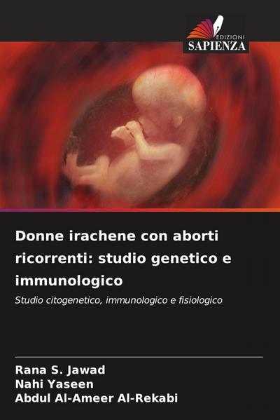 Donne irachene con aborti ricorrenti: studio genetico e immunologico