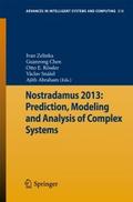 Nostradamus 2013: Prediction, Modeling and Analysi