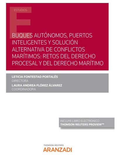 Buques autónomos, puertos inteligentes y solución alternativa de conflictos marítimos: retos del derecho procesal y del derecho marítimo