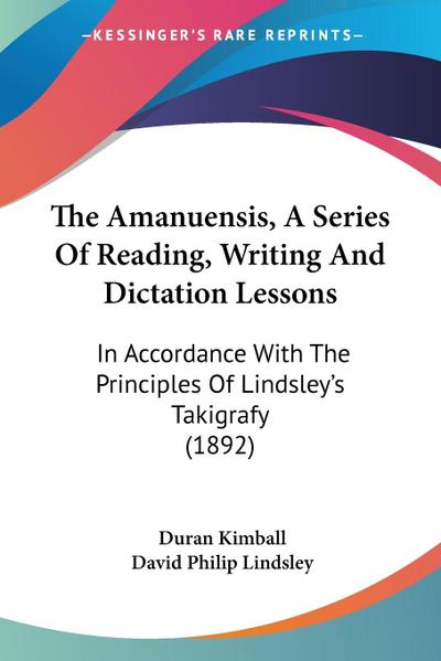 The Amanuensis, A Series Of Reading, Writing And Dictation Lessons