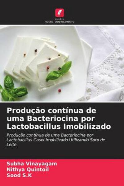 Produção contínua de uma Bacteriocina por Lactobacillus Imobilizado