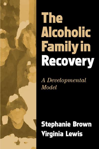 The Alcoholic Family in Recovery