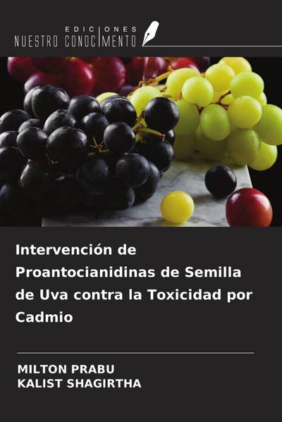 Intervención de Proantocianidinas de Semilla de Uva contra la Toxicidad por Cadmio
