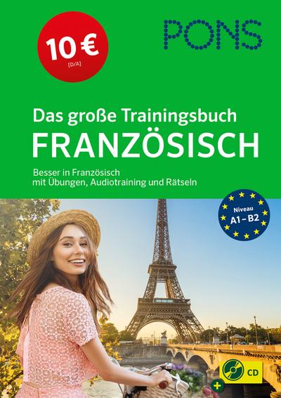 PONS Das große Trainingsbuch Französisch: Besser in Französisch mit Übungen, Audiotraining und Rätseln