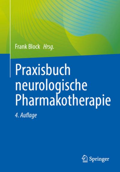 Praxisbuch neurologische Pharmakotherapie