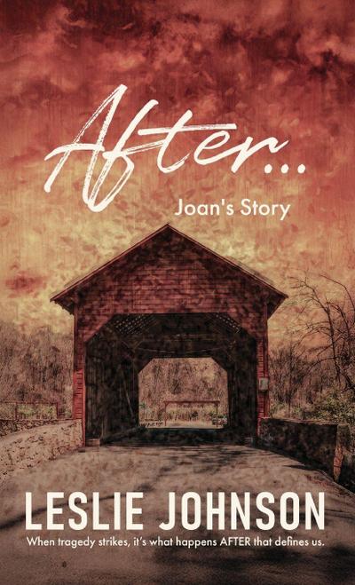 AFTER ... Joan’s Story