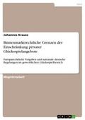 Binnenmarktrechtliche Grenzen der Einschränkung pr