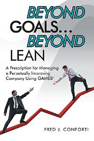Beyond Goals … Beyond Lean