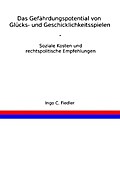 Das Gefährdungspotential von Glücks- und Geschicklichkeitsspielen