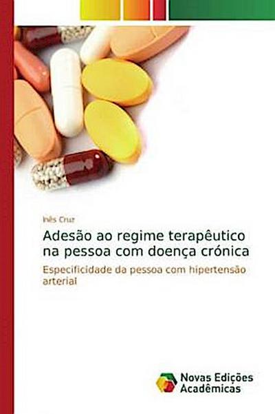 Adesão ao regime terapêutico na pessoa com doença crónica - Inês Cruz