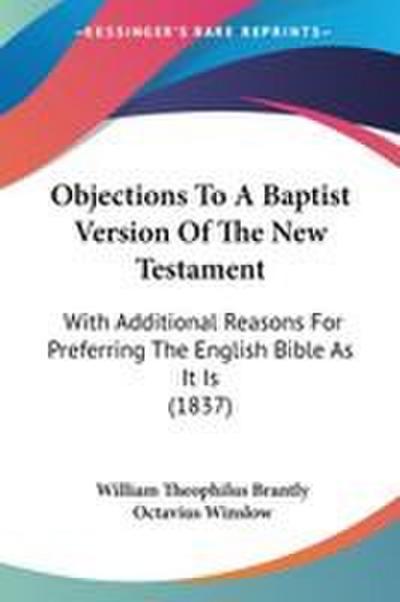 Objections To A Baptist Version Of The New Testament