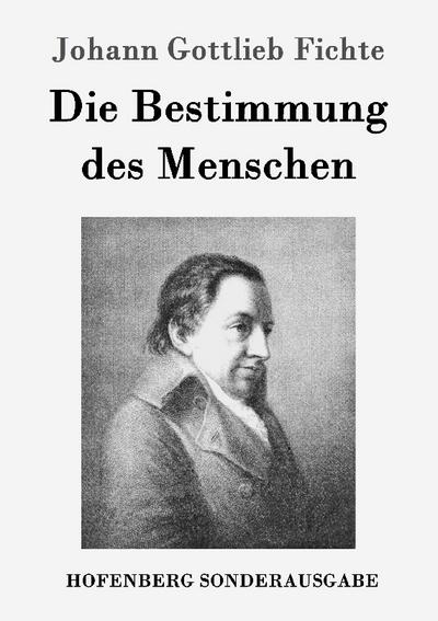 Die Bestimmung des Menschen