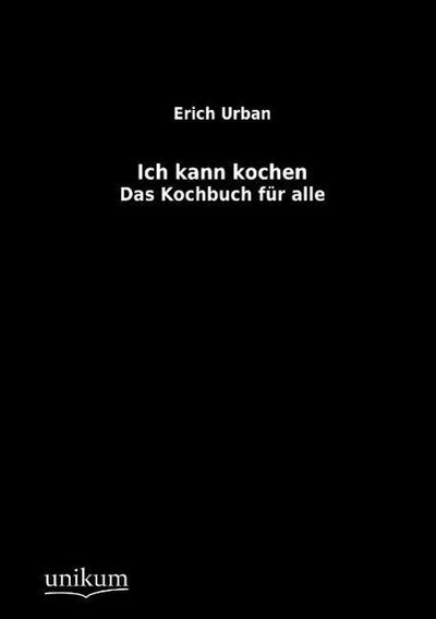Ich kann kochen.