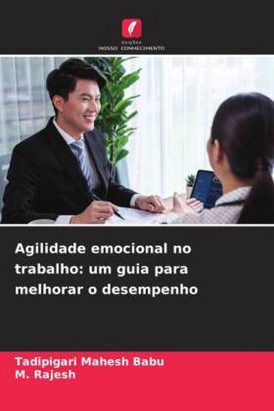 Agilidade emocional no trabalho: um guia para melhorar o desempenho