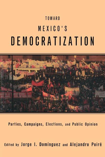 Toward Mexico’s Democratization