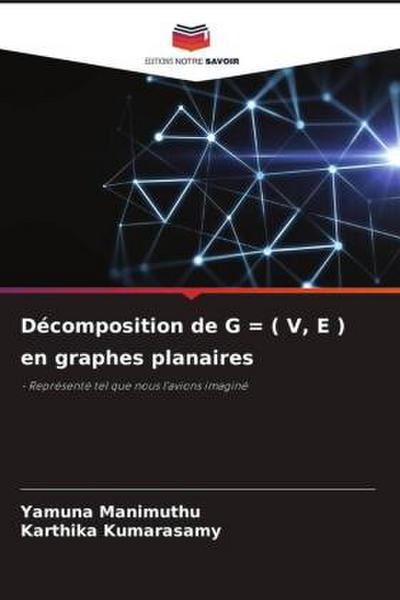 Décomposition de G = ( V, E ) en graphes planaires