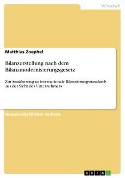 Bilanzerstellung nach dem Bilanzmodernisierungsgesetz