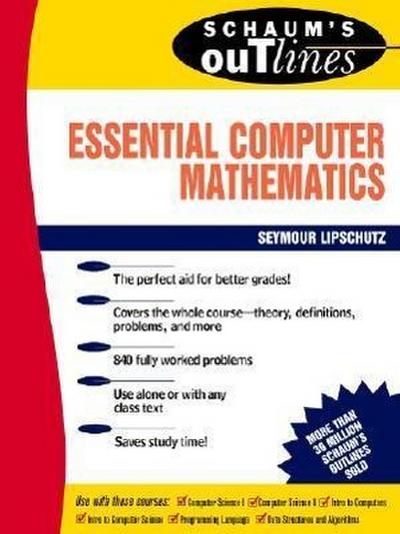 Schaum’s Outline of Essential Computer Mathematics