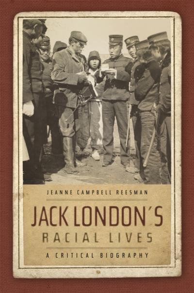 Jack London’s Racial Lives