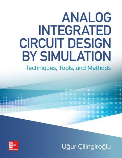 Analog Integrated Circuit Design by Simulation