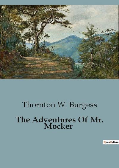 The Adventures Of Mr. Mocker