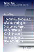Theoretical Modelling of Aeroheating on Sharpened Noses Under Rarefied Gas Effects and Nonequilibrium Real Gas Effects