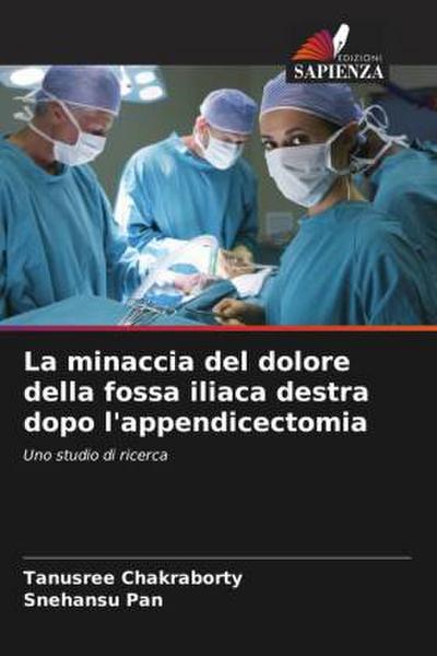 La minaccia del dolore della fossa iliaca destra dopo l’appendicectomia
