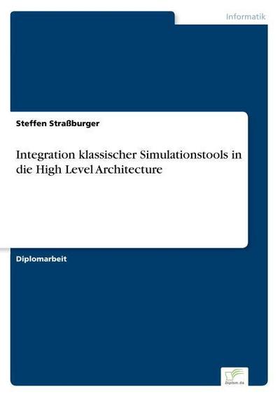 Integration klassischer Simulationstools in die High Level Architecture