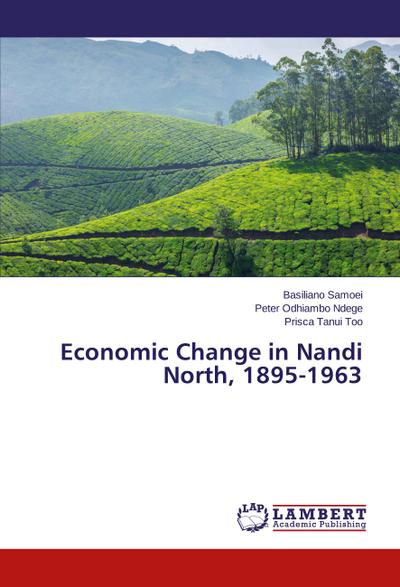Economic Change in Nandi North, 1895-1963