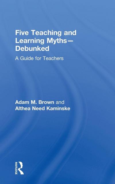 Five Teaching and Learning Myths-Debunked