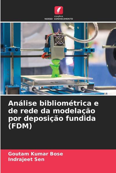Análise bibliométrica e de rede da modelação por deposição fundida (FDM)
