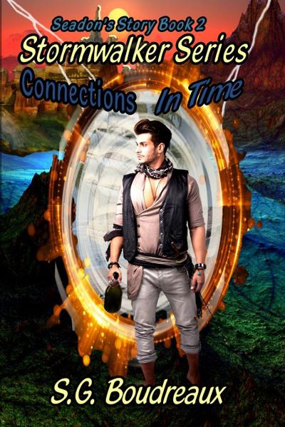 Stormwalker Series Connections in Time Seadon’s Story (Book2)
