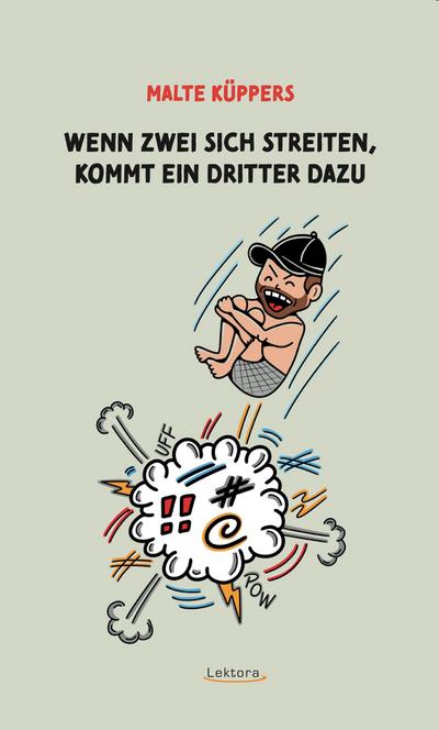 Wenn zwei sich streiten, kommt ein Dritter dazu