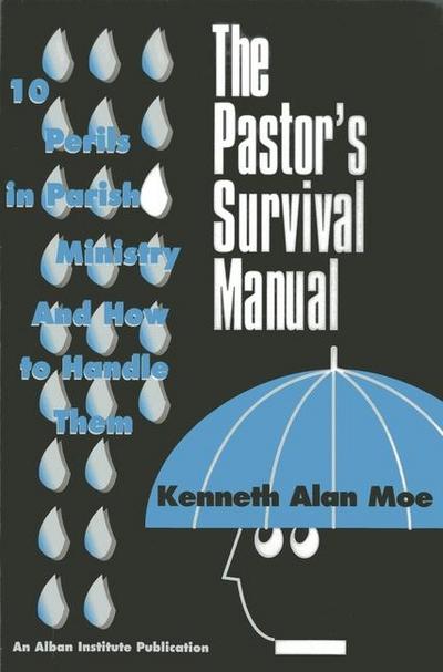 The Pastor’s Survival Manual