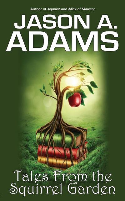 Tales from the Squirrel Garden