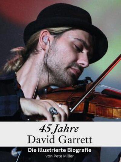 45 Jahre David Garrett