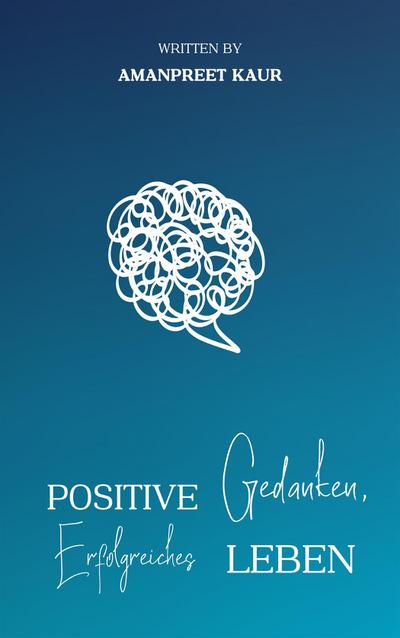 Positive Gedanken, Erfolgreiches Leben