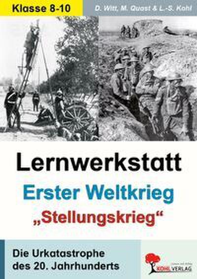 Lernwerkstatt Erster Weltkrieg - ’Stellungskrieg’