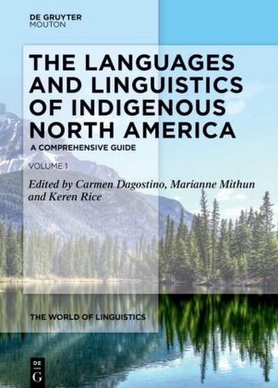 The Languages and Linguistics of Indigenous North America Vol. 1