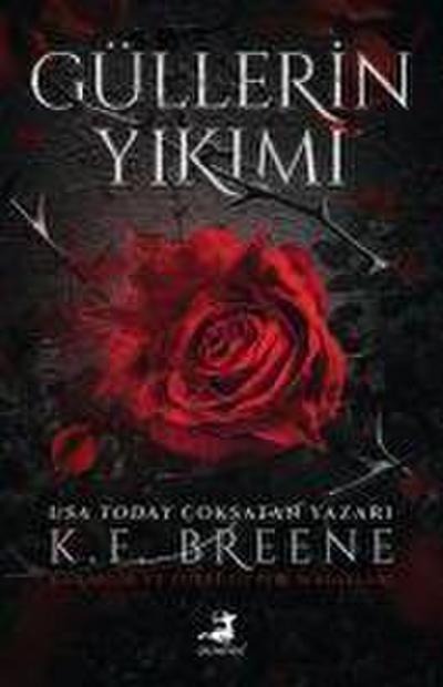 Güllerin Yikimi